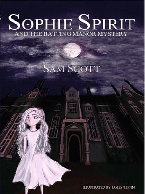 cover image of Sophie Spirit and the Batting Manor Mystery